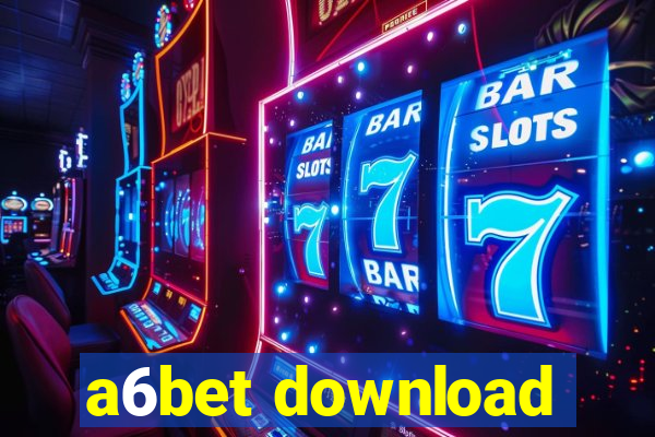 a6bet download